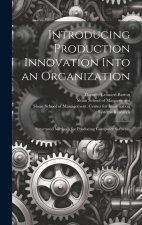 Introducing Production Innovation Into an Organization: Structured Methods for Producing Computer Software