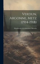 Verdun, Argonne, Metz (1914-1918)