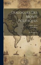 Dialogues Des Morts Politiques: Premier Dialogue