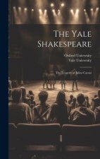 The Yale Shakespeare: The Tragedy of Julius Caesar