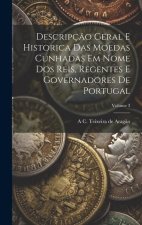 Descripç?o geral e historica das moedas cunhadas em nome dos reis, regentes e governadores de Portugal; Volume 3
