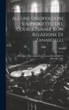 Alcune Osservazioni Sul Progetto Del Codice Penale Con Relazione Di Zanardelli: Presentato Alla Camera Dei Deputati Da Savelli Il 26 Novembre 1883