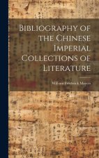 Bibliography of the Chinese Imperial Collections of Literature