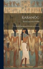 Karan?g: The Meroitic Inscriptions of Shabl?l and Karan?g