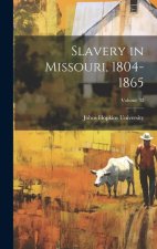 Slavery in Missouri, 1804-1865; Volume 32