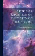 A Popular Exposition of the System of the Universe
