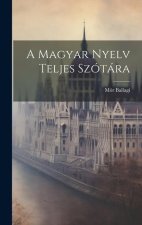 A Magyar Nyelv Teljes Szótára