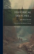 Historical Sketches ...: The Turks In Their Relation To Europe