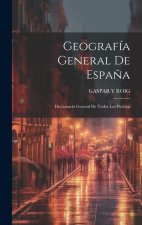 Geografía General De Espa?a: Diccionario General De Todos Los Pueblos