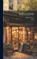 Mélusine: Nouv. Ed. Conformé ? Celle De 1478 Rev. Et Corr...