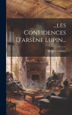 ...les Confidences D'ars?ne Lupin...