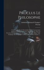 Proclus Le Philosophe: Commentaire Sur Le Parménide Suivi Du Commentaire Anonyme Sur Les Vii Derni?res Hypoth?ses, Tr. Pour La Premi?re Fois
