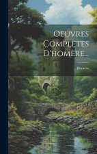 Oeuvres Compl?tes D'hom?re...
