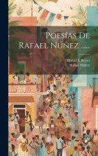 Poesías De Rafael Nú?ez ......