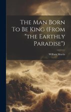 The Man Born To Be King (from 