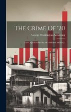 The Crime Of '20: The Unpardonable Sin Of 