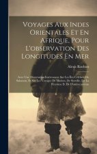 Voyages Aux Indes Orientales Et En Afrique, Pour L'observation Des Longitudes En Mer: Avec Une Dissertation Intéressante Sur Les Îles Cél?bres De Salo