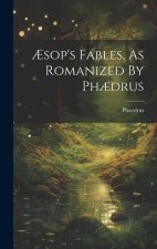 ?sop's Fables, As Romanized By Ph?drus