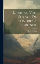 Journal D'un Voyage De Londres ? Lisbonne