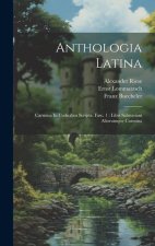 Anthologia Latina: Carmina In Codicibus Scripta. Fasc. 1: Libri Salmasiani Aliorumque Carmina