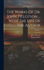 The Works Of Dr. John Tillotson ... With The Life Of The Author; Volume 4