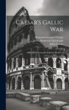 Caesar's Gallic War: (allen And Greenough's Edition), Books 1-4
