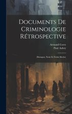 Documents De Criminologie Rétrospective: (bretagne, Xviie Et Xviiie Si?cles)