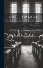 Civil Law Notes: 1906-1907