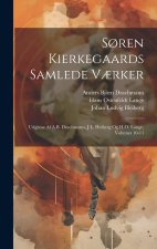S?ren Kierkegaards Samlede V?rker; Udgivne Af A.B. Drachmann, J.L. Heiberg Og H.O. Lange, Volumes 10-11