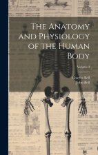 The Anatomy and Physiology of the Human Body; Volume 2