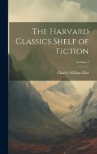 The Harvard Classics Shelf of Fiction; Volume 7
