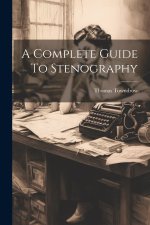 A Complete Guide To Stenography