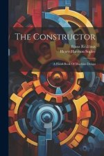 The Constructor: A Hand-book Of Machine Design