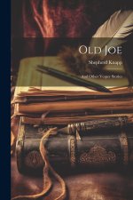 Old Joe: And Other Vesper Stories