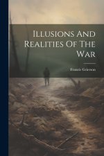 Illusions And Realities Of The War