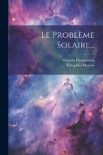 Le Probl?me Solaire...