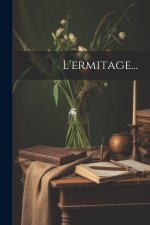 L'ermitage...