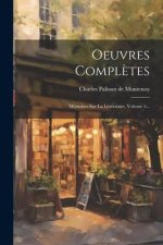 Oeuvres Compl?tes: Mémoires Sur La Littérature, Volume 5...