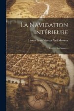 La Navigation Intérieure: Rivi?res Et Canaux...