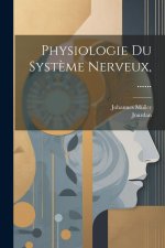 Physiologie Du Syst?me Nerveux, ......