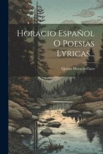 Horacio Espa?ol O Poesias Lyricas...