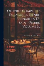 Oeuvres Compl?tes De Jacques-henri-bernardin De Saint-pierre, Volume 6...