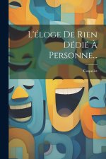 L'éloge De Rien Dédié ? Personne...