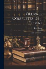Oeuvres Compl?tes De J. Domat: (1828. Xvi, 508 P.)...