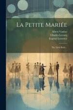 La Petite Mariée: The Little Bride...