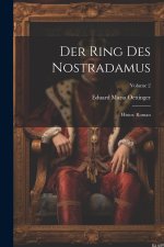 Der Ring Des Nostradamus: Histor. Roman; Volume 2