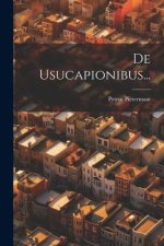 De Usucapionibus...