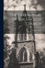 The Ceremonial Of The English Church