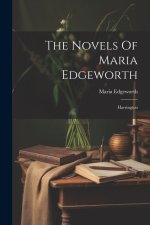 The Novels Of Maria Edgeworth: Harrington