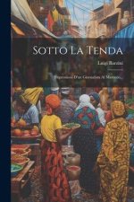 Sotto La Tenda: Impressioni D'un Giornalista Al Marocco...